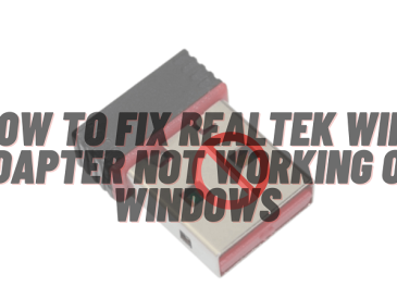 How To Fix Realtek WiFi Adapter Not Working On Windows